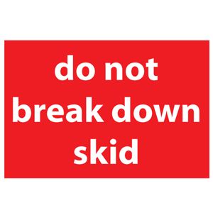 Do Not Break Down Skid Labels - 4x6