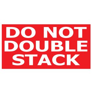 Do Not Double Stack Labels - 2x4